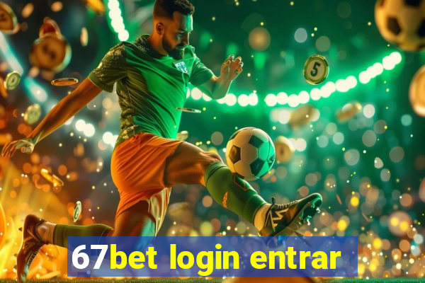 67bet login entrar